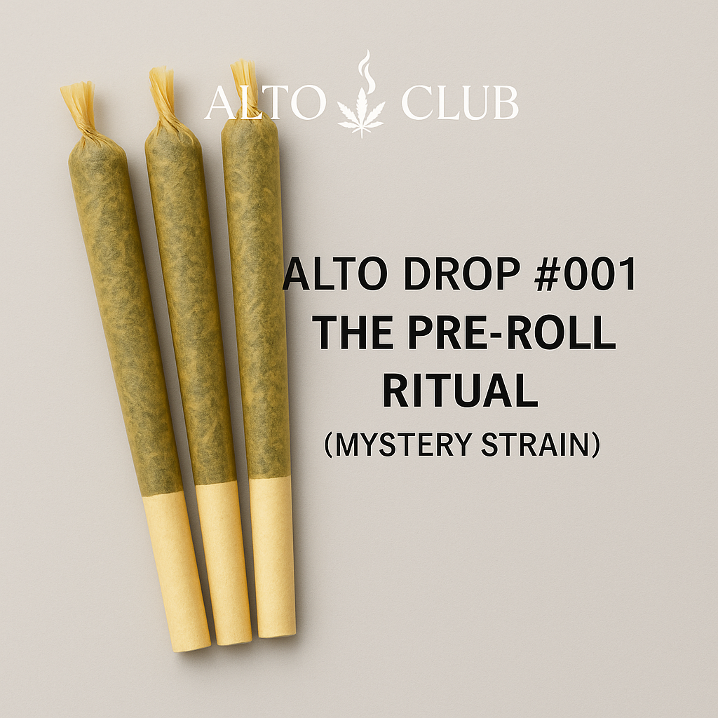 Alto Drop #001 β The Pre-Roll Ritual (Mystery Strain)